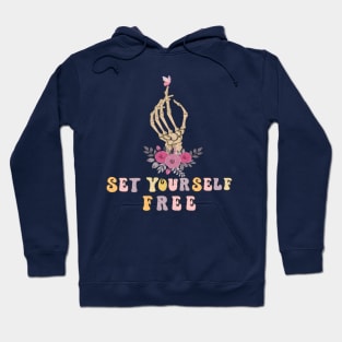 funny Skeleton Hand quotes, set yourself free, mental health quotes Hoodie